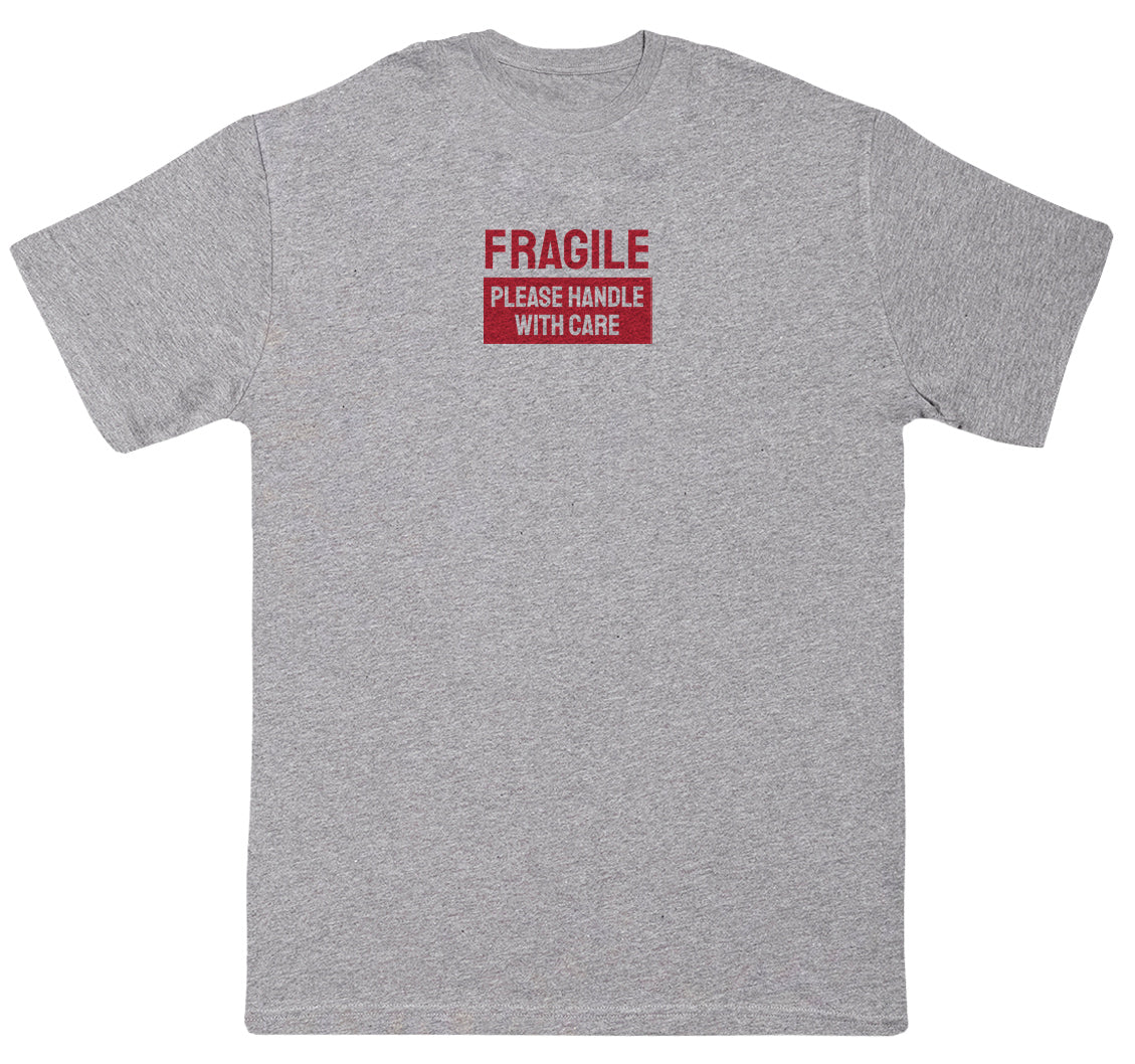 Fragile - Huge Oversized Comfy Original T-Shirt