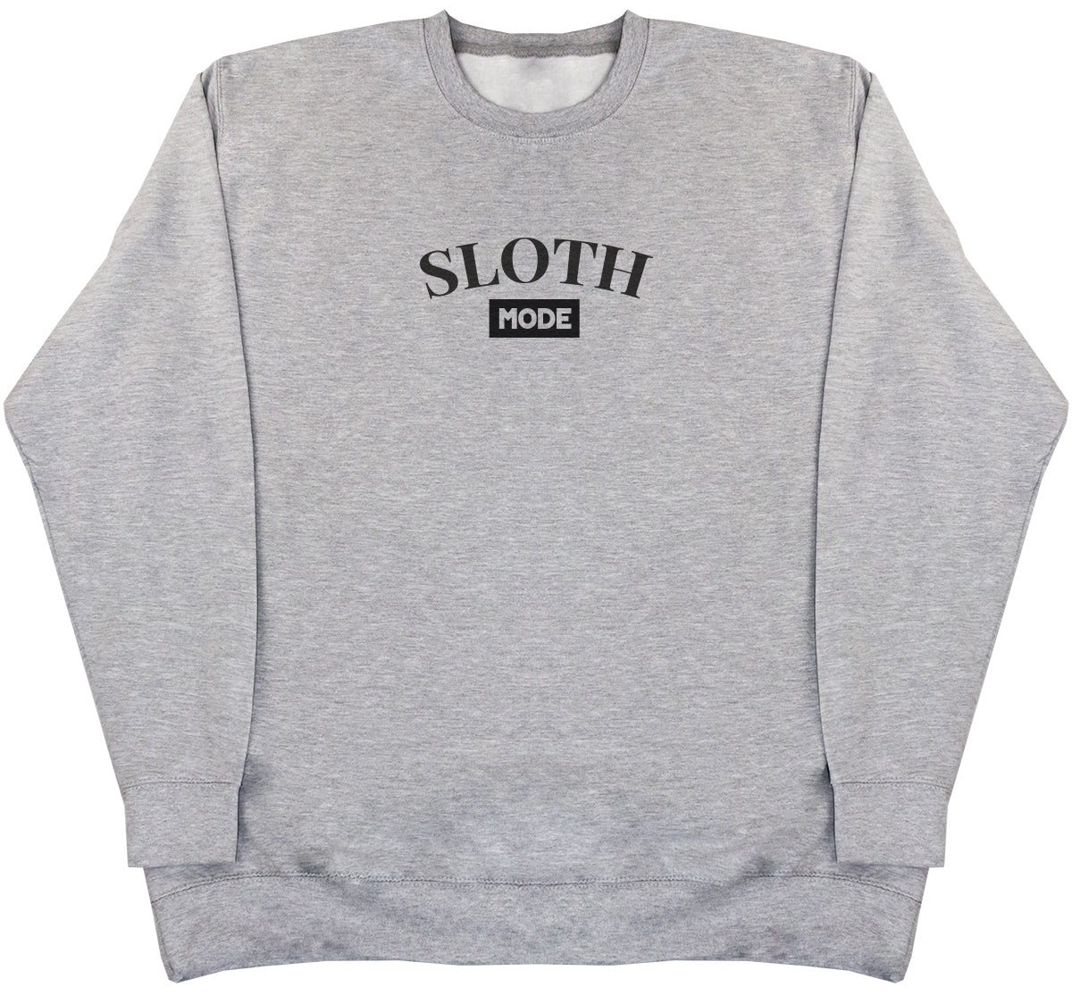 Sloth Mode - Huge Oversized Comfy Original Sweater