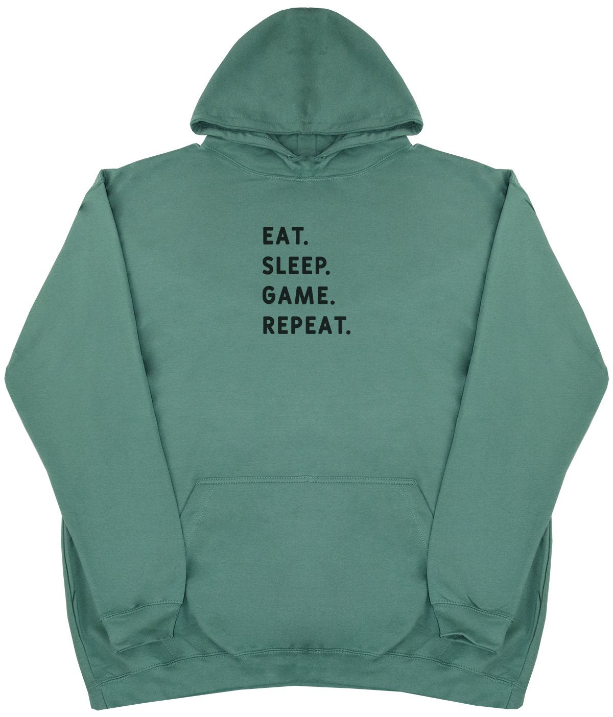 Eat Sleep Game Repeat - New Style - Huge Size - Oversized Comfy Hoody