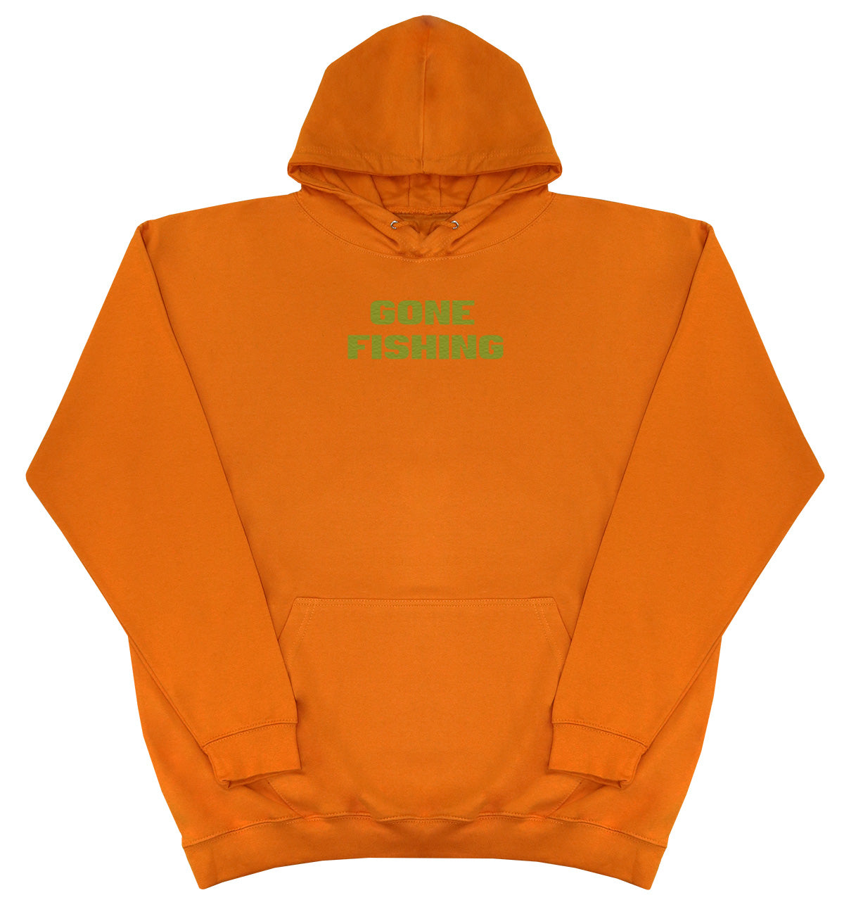 Gone Fishing - Huge Oversized Comfy Original Hoody